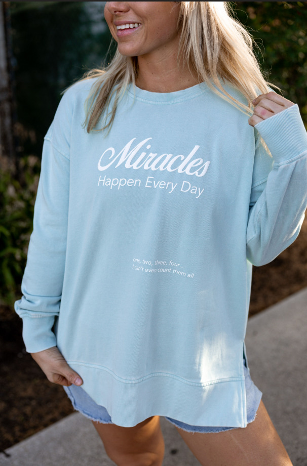 Miracles Happen Everyday- Mineral Wash Sweatshirt (Seaside)